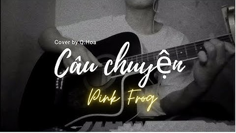Câu chuyện pink frog guitar hướng dẫn