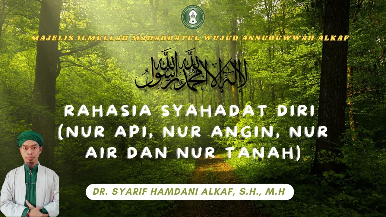 Rahasia Syahadat diri ( Nur Api , Nur Angin, Nur Air dan Nur Tanah )