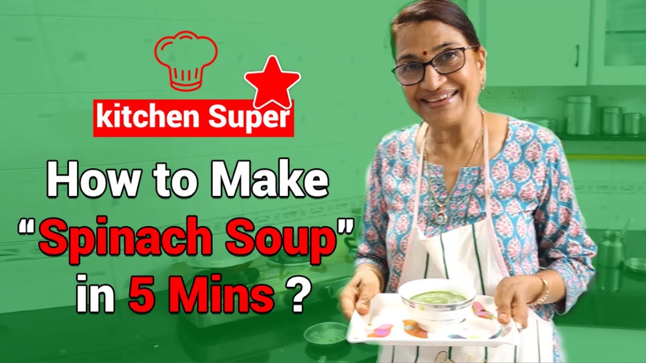 Kitchen Superstar Episode 1 Spinach Soup Recipe Hindi How to