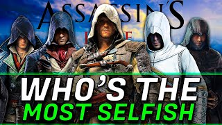 Assassin's Creed | Who's The Most Selfish Assassin?