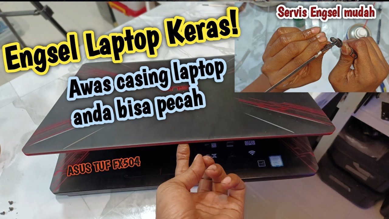 Cara Memperbaiki Engsel Laptop Asus TUF Yang Sudah Keras, Akhirnya Bisa
