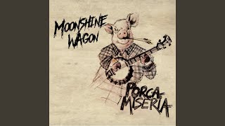 Video thumbnail of "Moonshine Wagon - Where the Fuck Are My Friends"