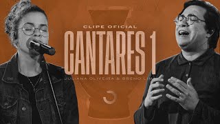 Video thumbnail of "Clipe Oficial | Cantares 1 -  Juliana Oliveira & Breno Lima  (Obsessão: Live At Home V)"