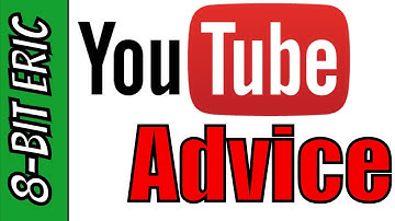 YouTube Advice - Late Night With 8-Bit Eric | 8-Bit Eric