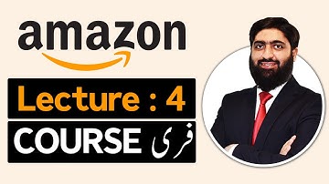 Amazon Free Course Lecture 04 | Amazon Free Course | Mirza Muhammad Arslan
