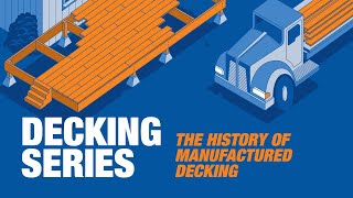 The History of Manufactured Decking