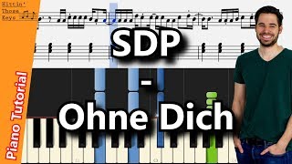 SDP - Ohne Dich | Piano Tutorial | German