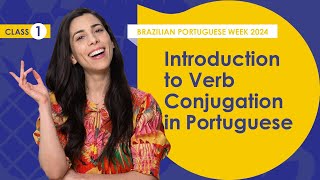Introduction to Verb Conjugation in Portuguese [Brazilian Portuguese Week  Day 1]