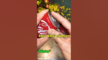 Chia sẽ kinh nghiệm khui nắp lon nước dể dàng #trick #shorts