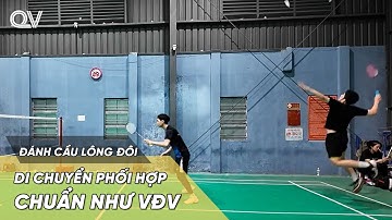 Bí mật PHỐI HỢP DI CHUYỂN chuẩn trong đánh đôi nam như VĐV CHUYÊN NGHIỆP | Tập đánh cầu lông đôi