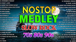 Best Nonstop Pinoy Medley 💽 Nonstop Slow Rock Medley 💦 Mga Lumang Tugtugin 80's 90's