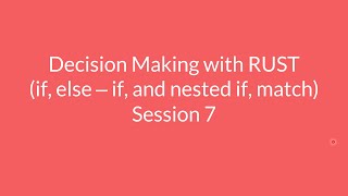 7. if, else-if, and match in RUST Update