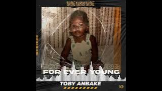 Toby Anbake - Forever Young