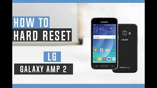 How to Restore Samsung Galaxy Amp 2 to factory Defaults - Hard Reset