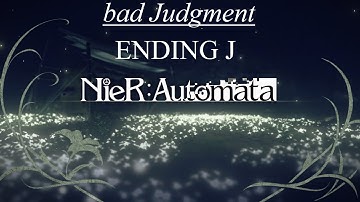 Nier Automata bad Judgment - ending J