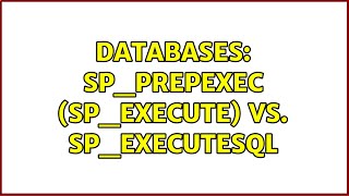 Famous Databases: sp_prepexec (sp_execute) vs. sp_executeSQL Net Worth