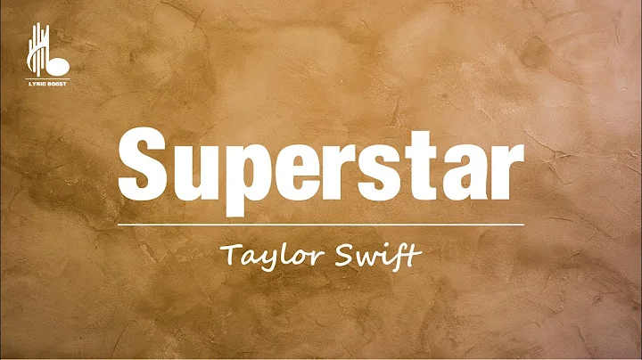 Taylor Swift - Superstar (Taylor's Version) (Lyric Video)