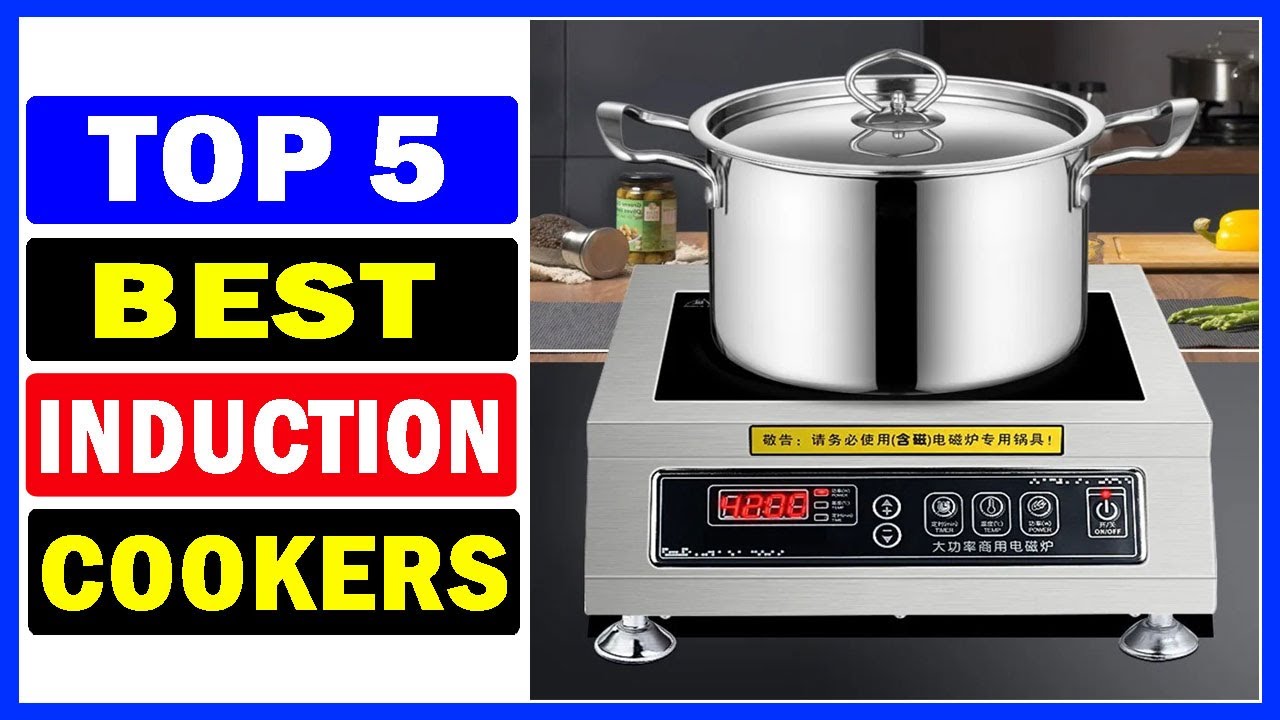 Top 5 Best Induction Cookers Of 2024 - YouTube