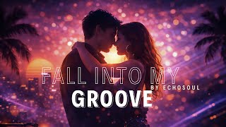 Fall Into My Groove – Midnight Gravity | EchoSoul (Official Music)