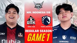 [GAME 1] GEEK FAM vs TEAM LIQUID ID MPL ID S18 REGULAR SEASON | GEEK vs TLID
