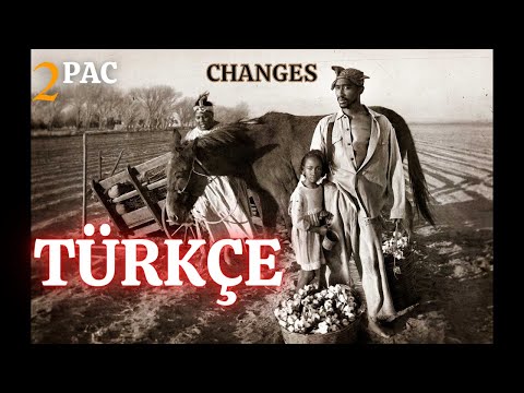 2Pac - Changes (Türkçe Çeviri)