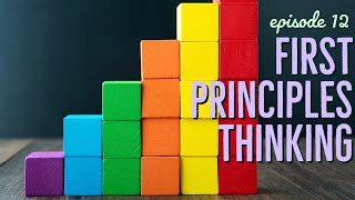 First Principles Thinking | Half Life Show Ep 12
