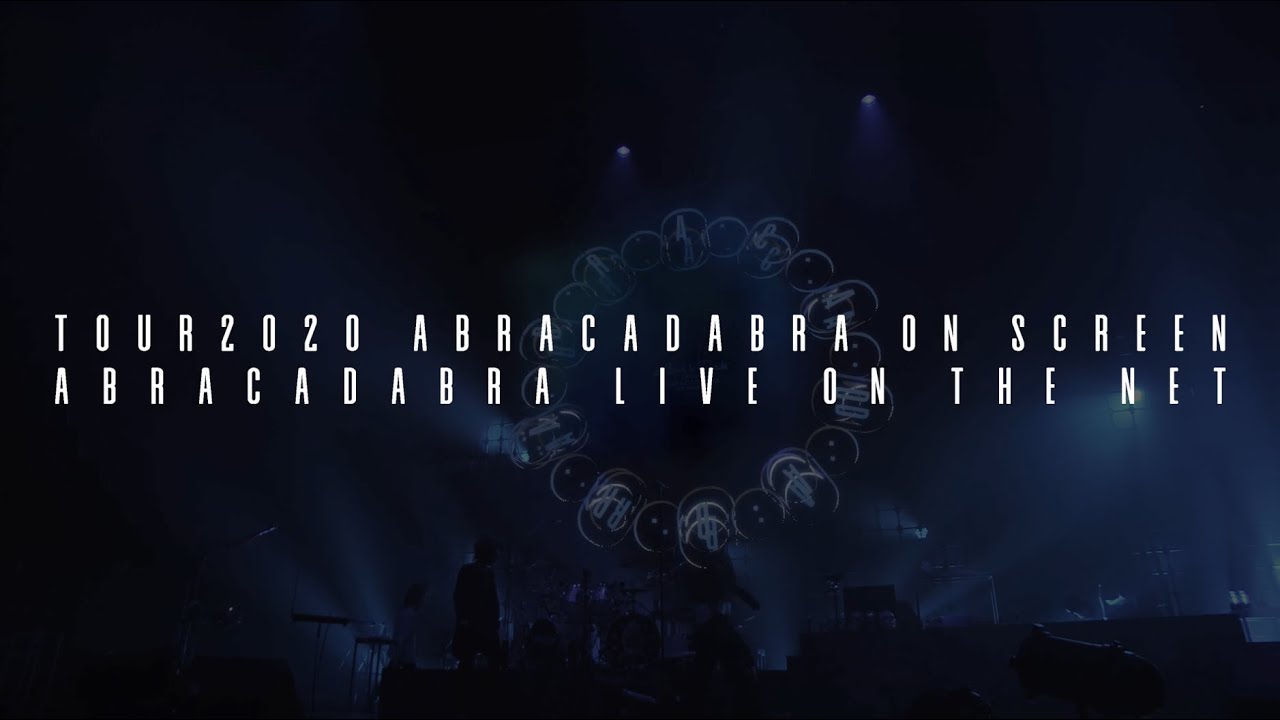 ＴＯＵＲ２０２０　ＡＢＲＡＣＡＤＡＢＲＡ　ＯＮ　ＳＣＲＥＥＮ／ＡＢＲＡＣＡＤＡＢＲＡ　ＬＩＶＥ　ＯＮ　ＴＨＥ　ＮＥＴ（通常版）