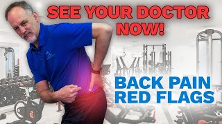 See your doctor NOW! (BACK PAIN). Understand red flags for lower back pain