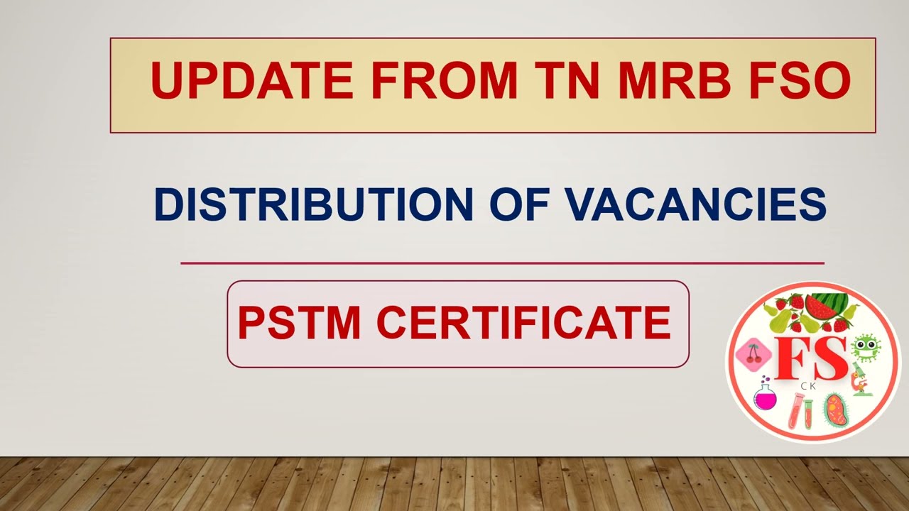TN MRB FSO UPDATE | DISTRIBUTION OF VACANCIES | PSTM CERTIFICATE | TN MRB FSO | FOOD SCIENCE