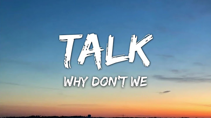 Why Don't We - Talk (Lyrics)