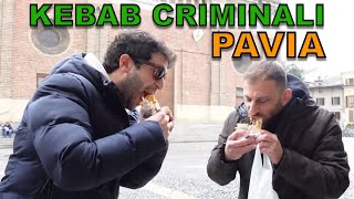 Kebab criminali PAVIA
