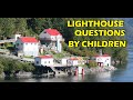 Lighthouse Keeper answers some Children&#39;s Questions