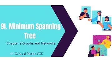 11GM Graphs and Networks 9J. Minimum spanning tree