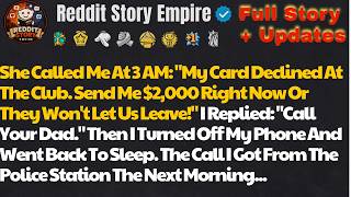 She Called Me At 3 AM: My Card Declined At The Club. Send Me $2,000 Right Now Or Th...- Best Reddit