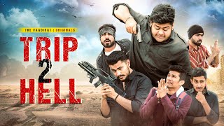 TRIP 2 HELL | THE VAADIRAT | VAADIRAT PRESENTS