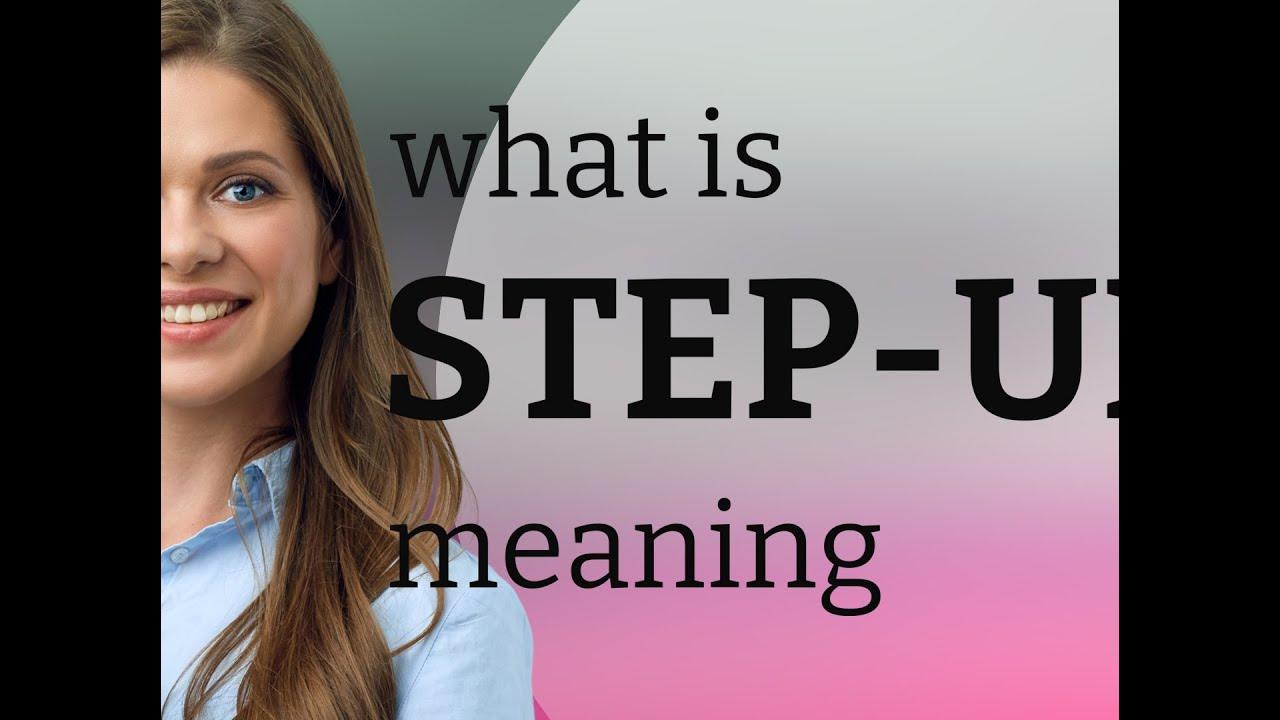 step-up-step-up-meaning-youtube