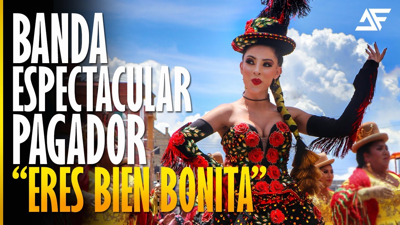 Banda Espectacular Pagador • Eres Bien Bonita | Letra
