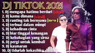 DJ MENGAPA HATIMU BERDURI IPANK FEAT THOMAS ARYA   KAMU DIMANA REMIX FULL ALBUM VIRAL TIKTOK 2021