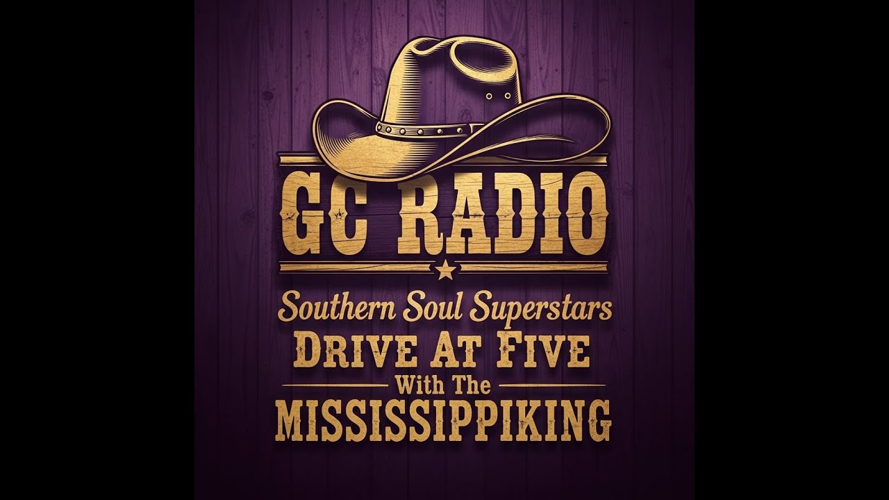 GC RADIO- MISSISSIPPIKING- SOUTHERN SOUL SUPERSTARS- MAY 1st