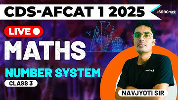 CDS & AFCAT 1 2025 Exam Maths Live - Number System - Class 3