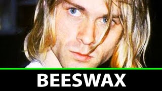 How Nirvana Made BEESWAX