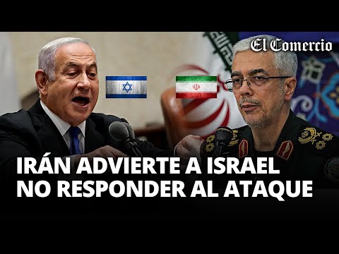 IRÁN da por concluido su ATAQUE CONTRA ISRAEL y le advierte que &quot;NO RESPONDA&quot; | El Comercio