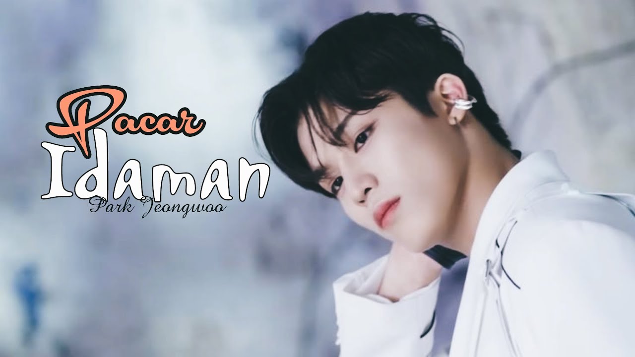 FF JEONGWOO ONESHOOT ~ PACAR IDAMAN [SPESIAL BIRTHDAY]