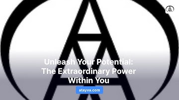 Unleash Your Potential: The Extraordinary Power Within You