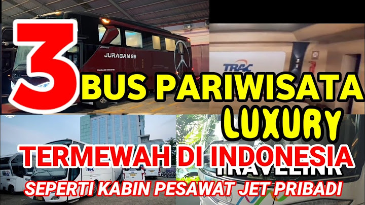 BUS PARIWISATA PREMIUM LUXURY TERMEWAH DI INDONESIA