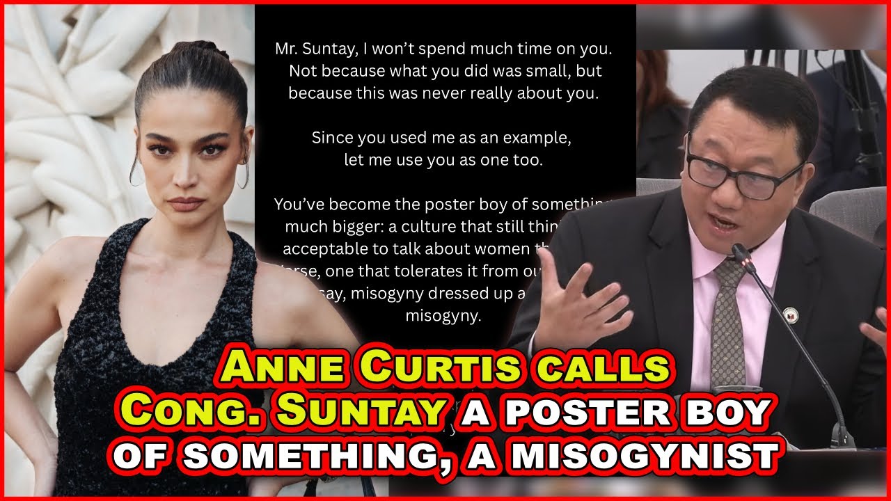 (1149) Anne Curtis calls Cong. Suntay a poster boy of something, a misogynist