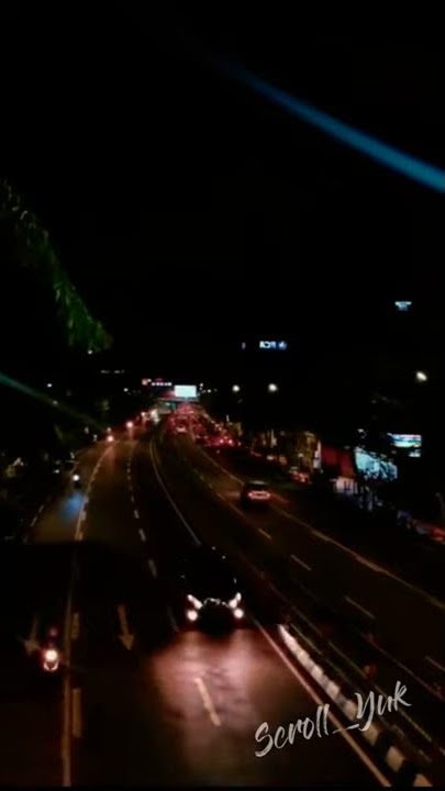 STORY WA 2021 MALAM HARI PEMANDANGAN JALANAN KOTA