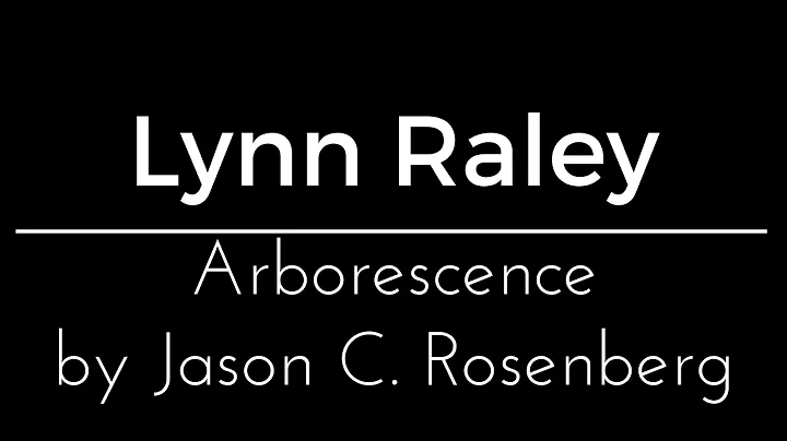 Lynn Raley performs "Arborescence" by Jason C. Ros...