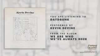 Kevin Devine - &quot;Daydrunk&quot;