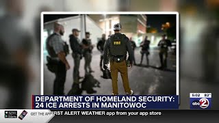 Report: Homeland Security now says 24 were arrested in Manitowoc County ICE arrests